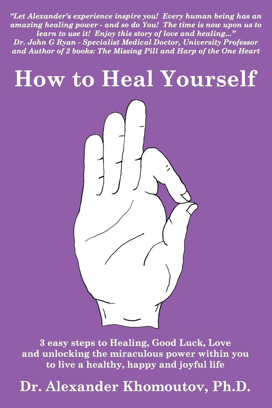 The book “How to Heal Yourself: 3 easy steps to Healing, Good Luck ...